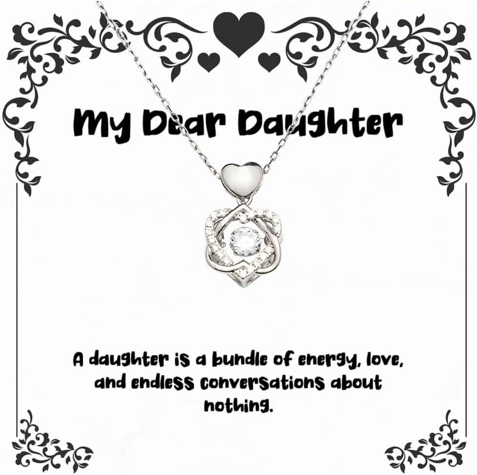 Cool Daughter Heart Knot Silver Necklace, A daughter is a bundle of energy, love, and endless, Fun Jewelry For Daughter From Mom, Inappropriate daughter gift ideas, Funny inappropriate daughter gifts,