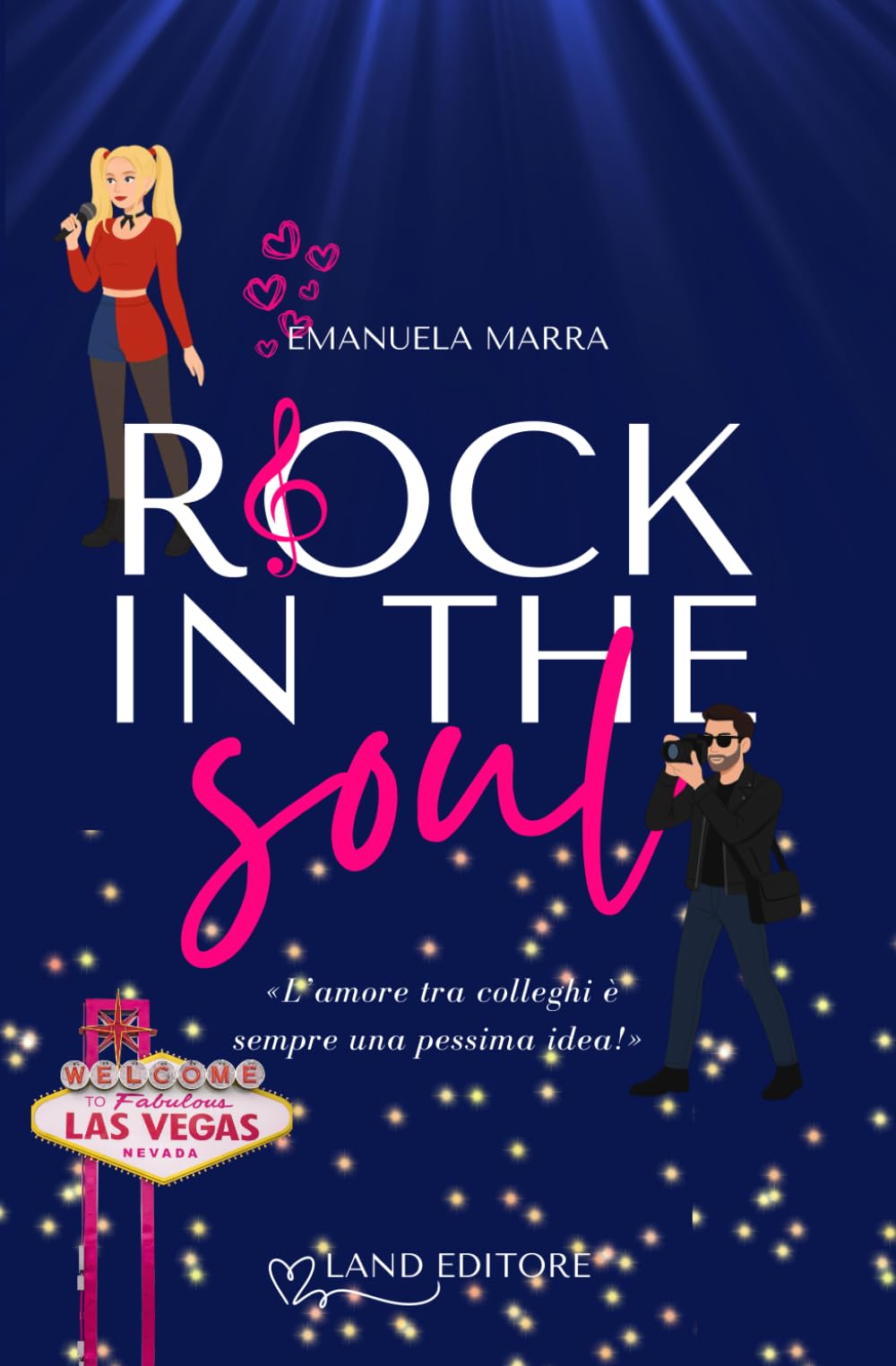 Rock in the soul: [un emozionante hate to love Land Editore] (I romance Land Editore)