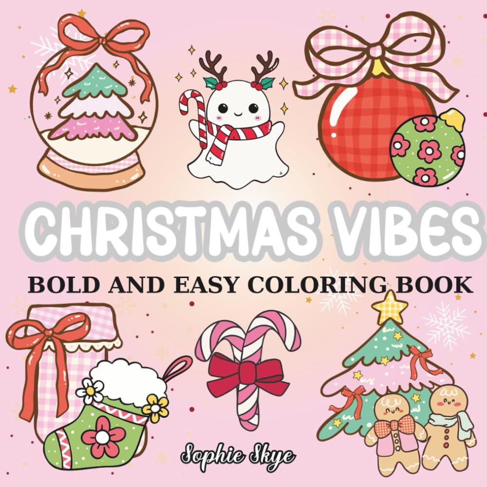 Cute Christmas Vibes: Fun And Relaxing Christmas Coloring Book With Bold, Simple, And Easy-To-Color Designs. (Seasonal Vibes Coloring Book For Relaxation)