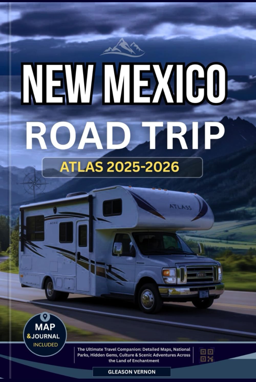 NEW MEXICO ROAD TRIP ATLAS 2025-2026: The Ultimate Travel Companion: Detailed Maps, National Parks, Hidden Gems, Culture & Scenic Adventures Across the Land of Enchantment (ADVENTURER'S TRAVELS)      Hardcover – Large Print, July 17, 2025