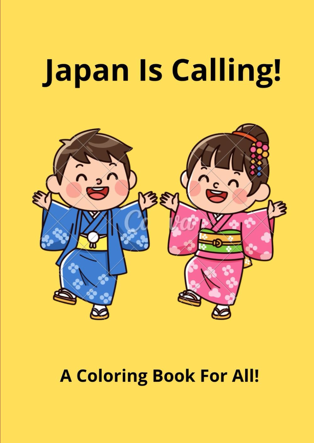Japan Is Calling!: A Coloring Book for All!