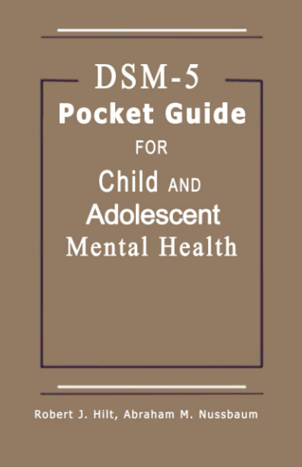 DSM-5 Pocket Guide for Child and Adolescent Mental Health 2015 Edition