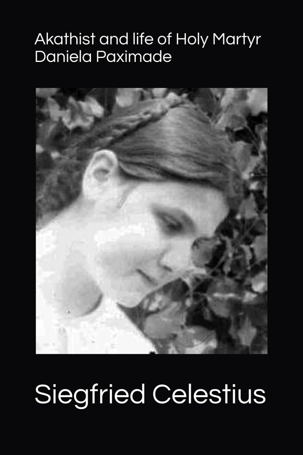 Akathist of Holy Martyr Daniela Paximade
