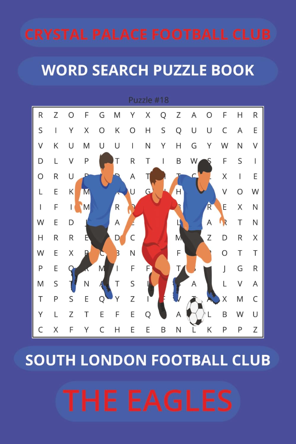 CRYSTAL PALACE FOOTBALL CLUB: CRYSTAL PALACE FC, SOUTH LONDON FOOTBALL CLUB, THE EAGLES