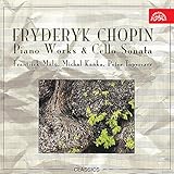  Chopin: Piano Works and Cello Sonata
