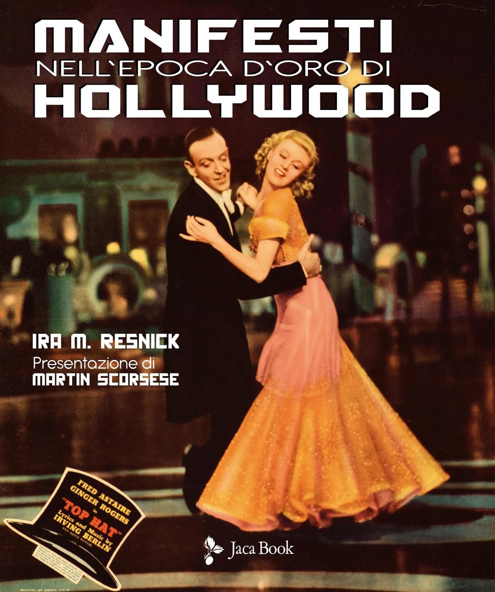 Manifesti nell'epoca d'oro di Hollywood. Ediz. a colori