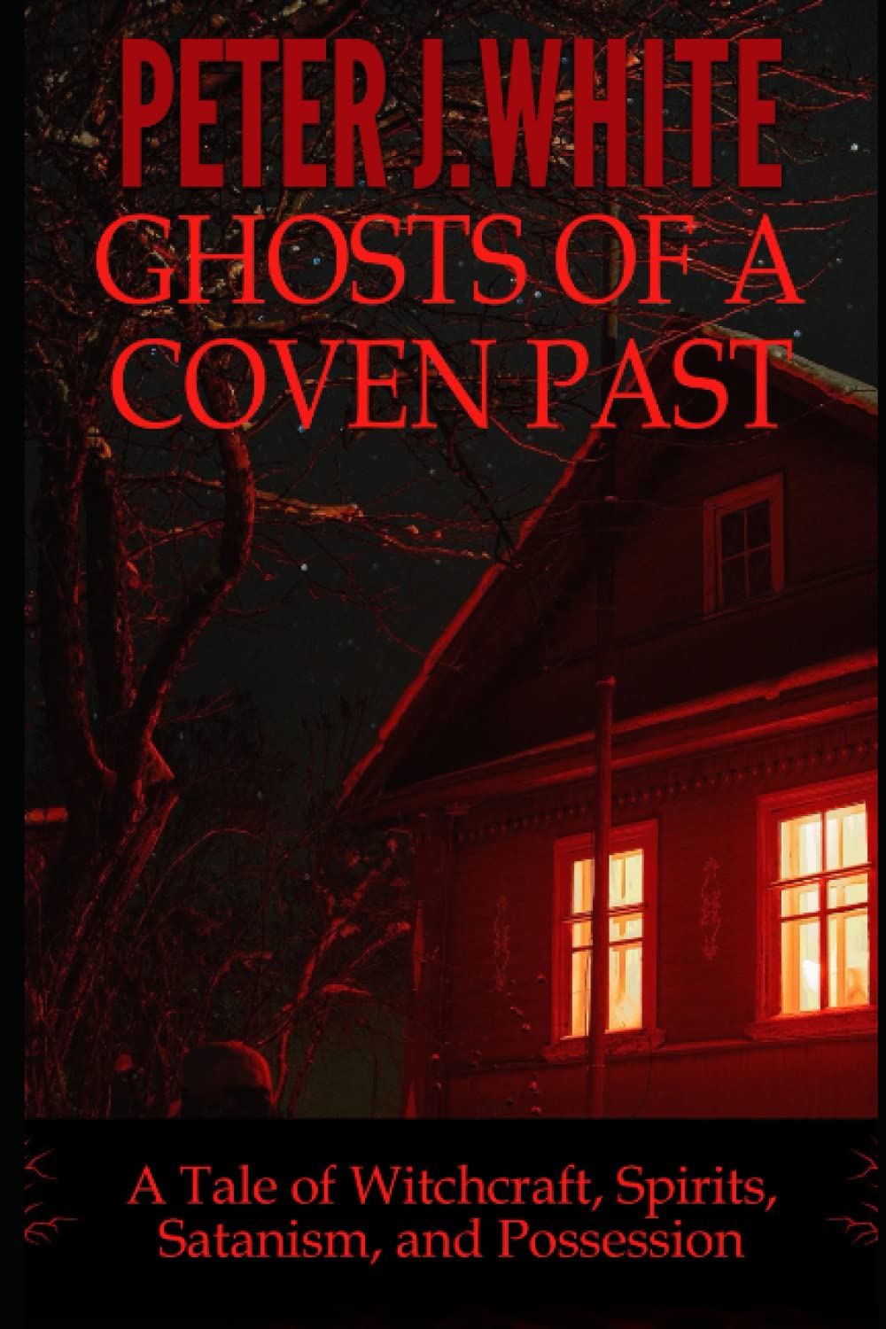 Ghosts of a Coven Past: A Tale of Witchcraft, Spirits, Satanism, and Possession