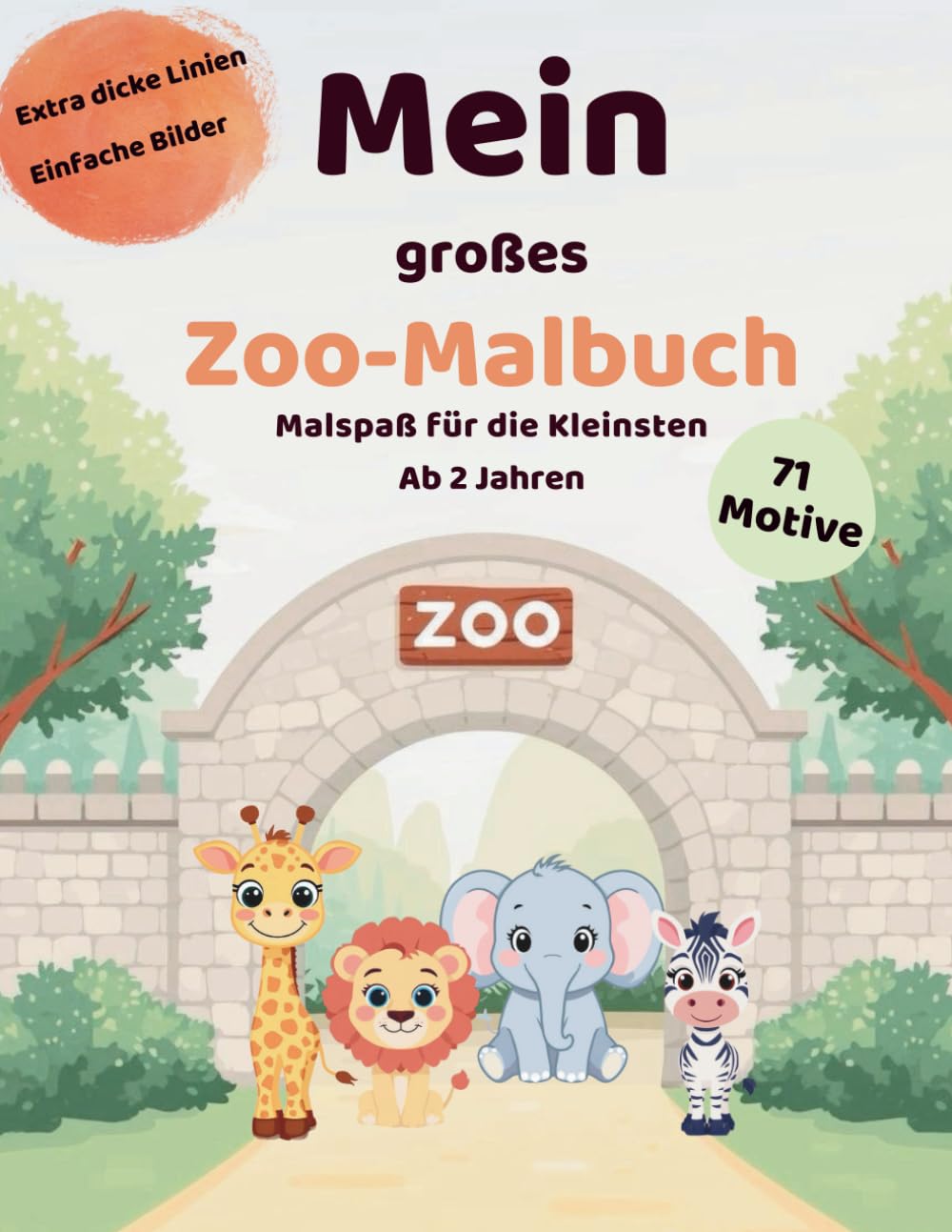 Mein großes Zoo-Malbuch: 71 süße Tiere zum Ausmalen für Kinder ab 2 Jahren – Einfache Motive mit großen Flächen