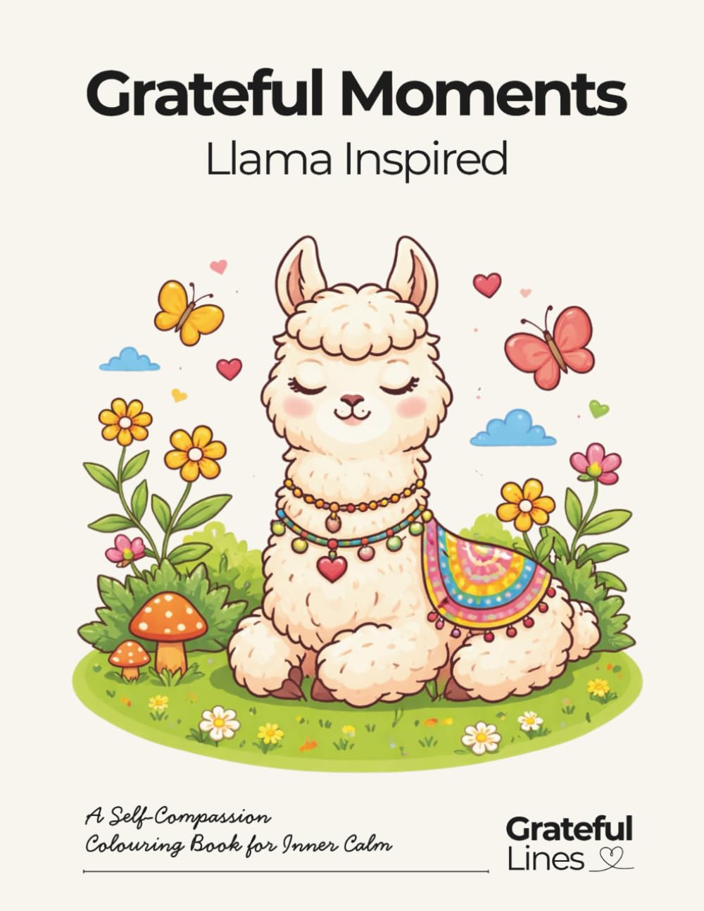 Grateful Moments Llama Inspired Adult Colouring Book: For stress relief cozy moments and gentle positive reflections | 8.5 x 11 in | 50 colouring pages (Grateful Lines)