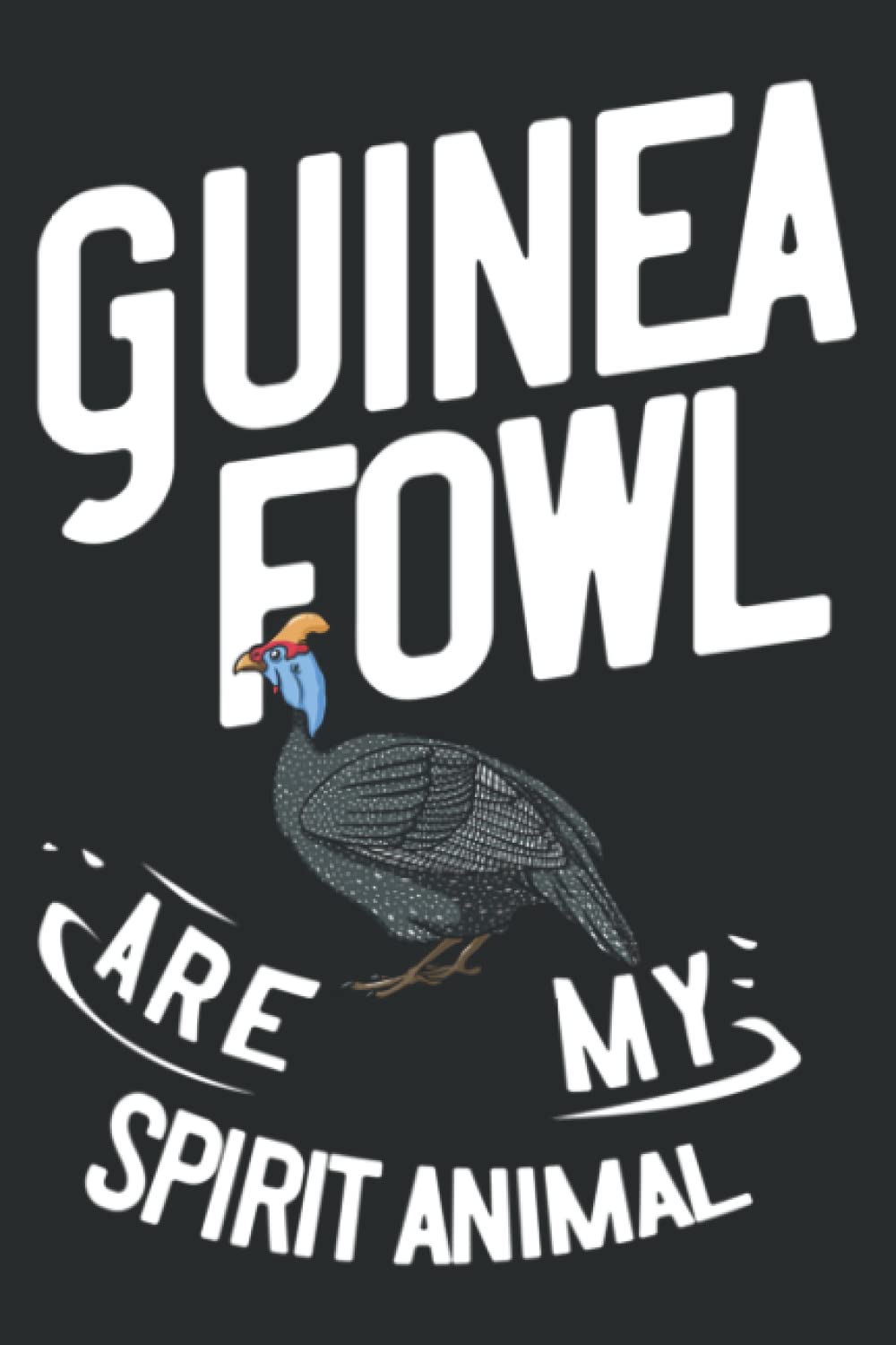 Guinea Fowl Gift Chicken Hen Farmer: Notebook Journal For Lady, Girls And Women. Perfect Possum Blank Lined Notebook Journal Gift Ideas