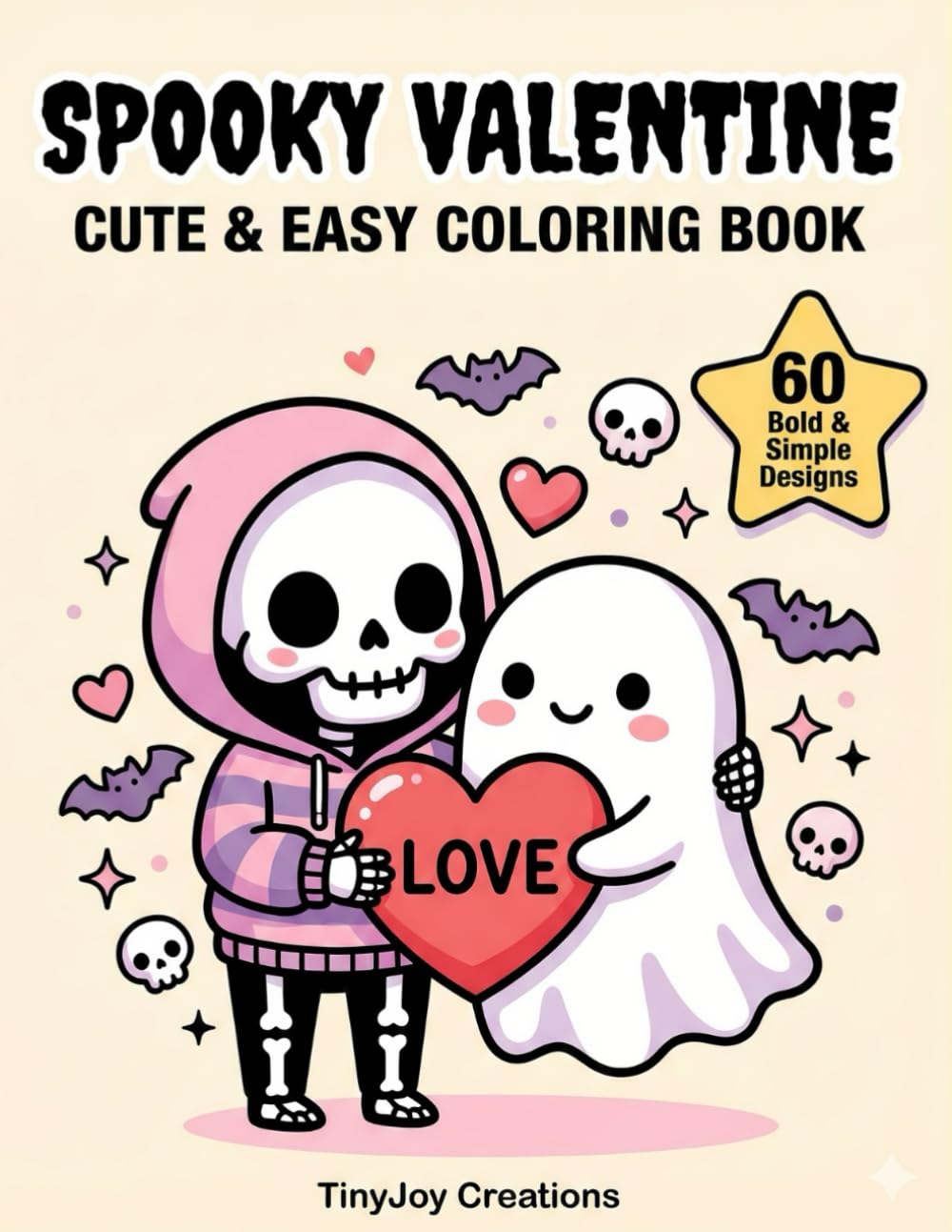 Spooky Valentine Cute & Easy Coloring Book: 60 Adorable Bold and Simple Designs for Stress Relief and Relaxation – A Creepy Cozy Coloring Gift for ... (TinyJoy Bold & Easy Coloring Collection)