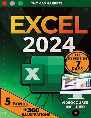 EXCEL: The Easy and Complete Guide to Master Excel in 7 Days, From Beginner to Pro with Over 360 Illustrative Examples, +100 Exercises, Formulas and Step-by-Step Tutorials for Quick Learning