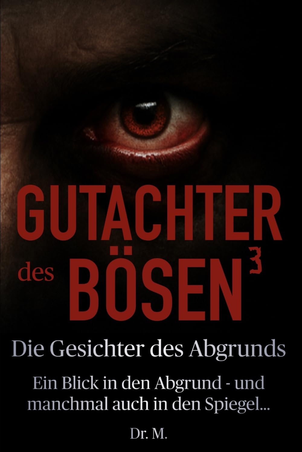 Gutachter des Bösen 3: Die Gesichter des Abgrunds (Das Böse in uns)