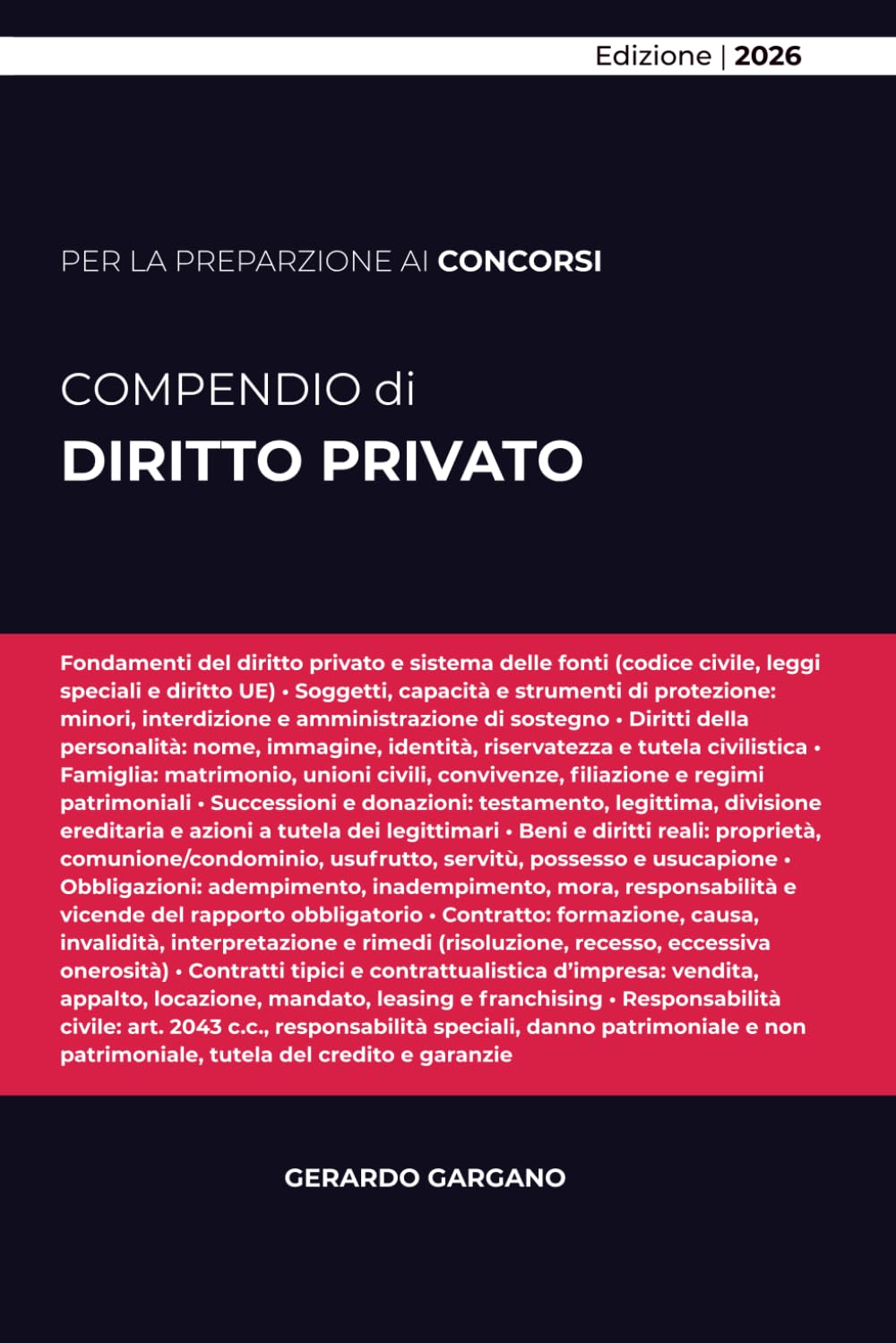 COMPENDIO DIRITTO PRIVATO: Diritto privato completo e aggiornato al 2026: soggetti, famiglia, successioni, beni, obbligazioni e contratti, ... (con richiami alle principali fonti UE)