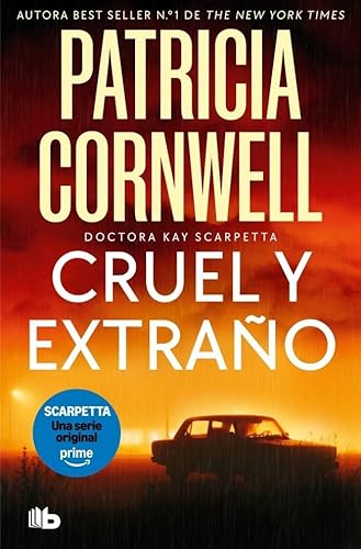Cruel y extraño (Doctora Kay Scarpetta 4) (Ficción)