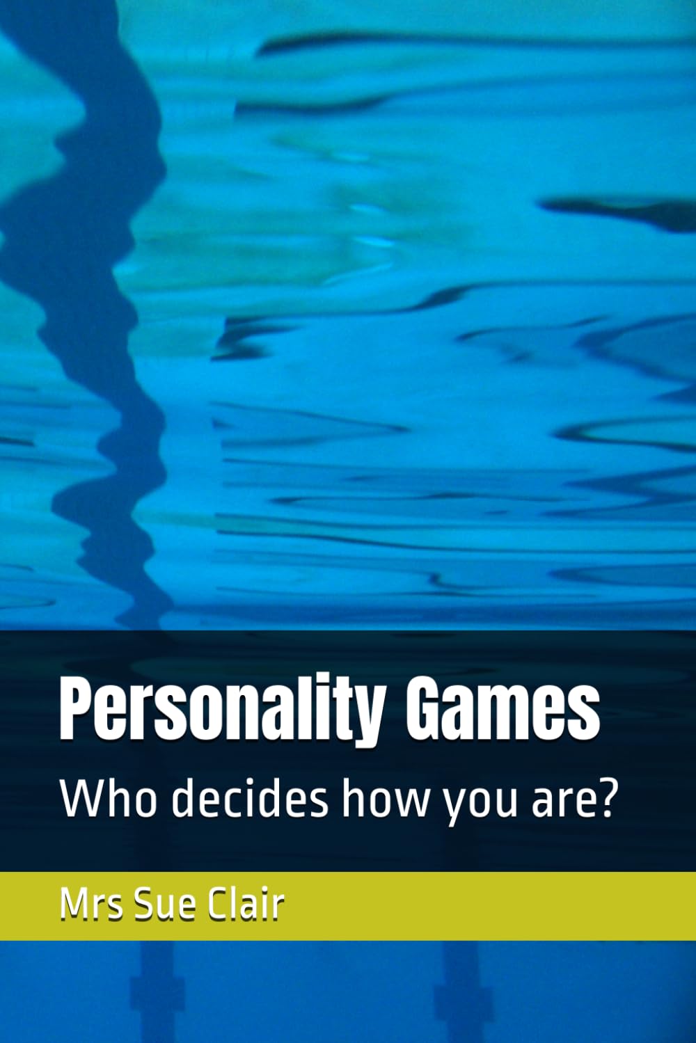 Personality Games: Who decides how you are? (The Abuses of Hornsby Hospital Series)
