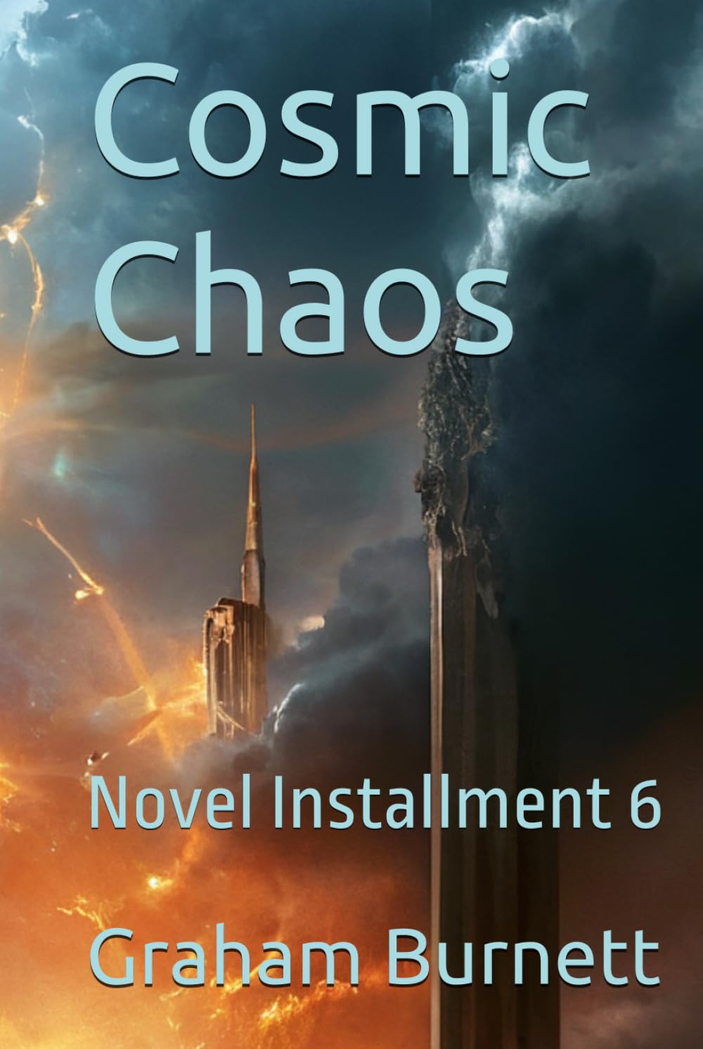 Cosmic Chaos: Novel Installment 6 (The Cosmic Chaos Novelization Saga)
