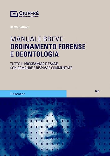 Manuale breve ordinamento forense e deontologia