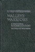 Walleye Warriors: An Effective Alliance Against Racism and for the Earth 0865712565 Book Cover