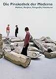  Die Pinakothek der Moderne München: Malerei, Skulptur, Fotografie, Videokunst (Museen der Welt)