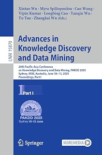 Advances in Knowledge Discovery and Data Mining: 29th Pacific-Asia Conference on Knowledge Discovery and Data Mining, PAKDD 2025, Sydney, NSW, Australia, ... Notes in Computer Science Book 15870)