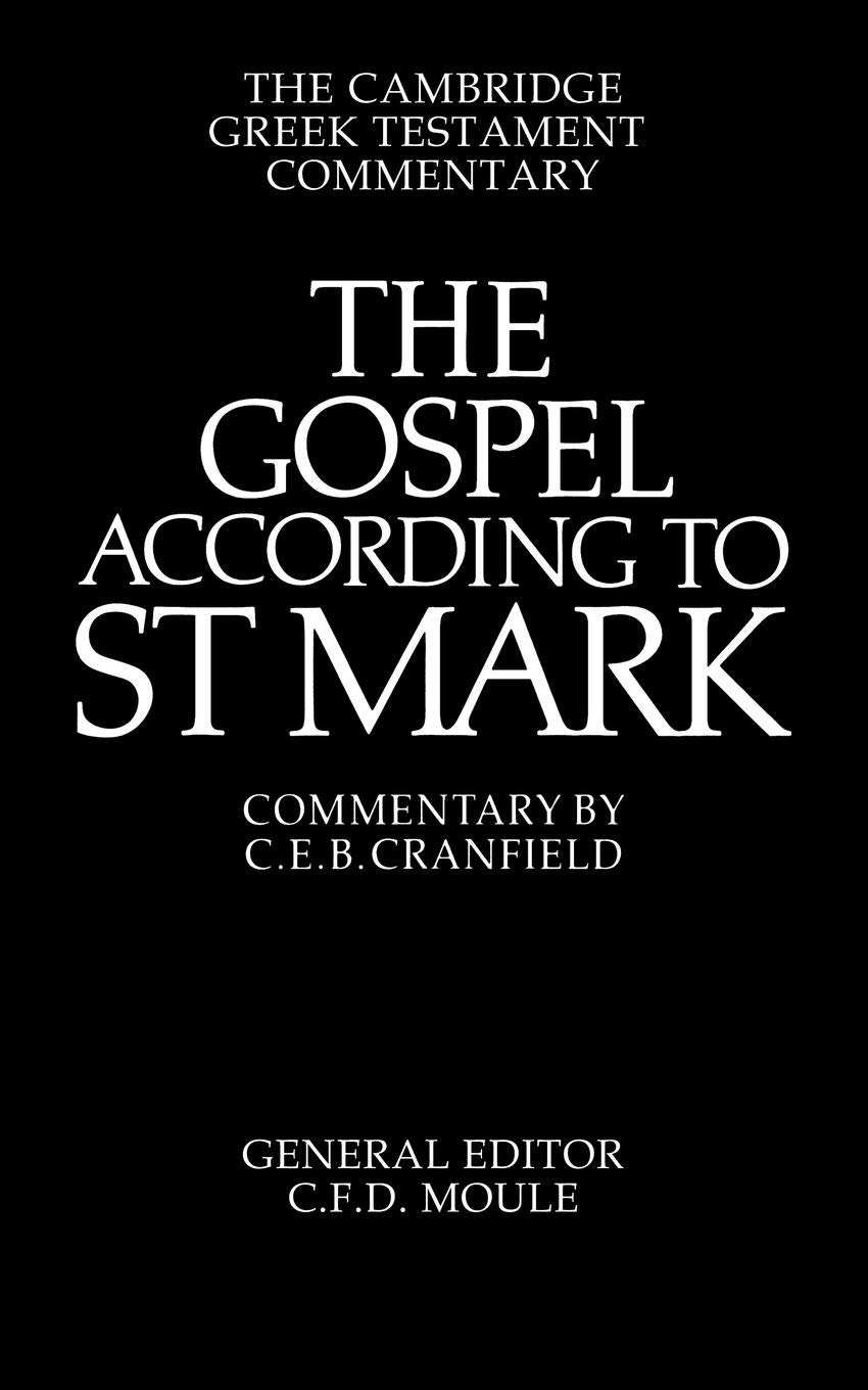 The Gospel according to St Mark: An Introduction and Commentary (Cambridge Greek Testament Commentaries) (Volume 0)