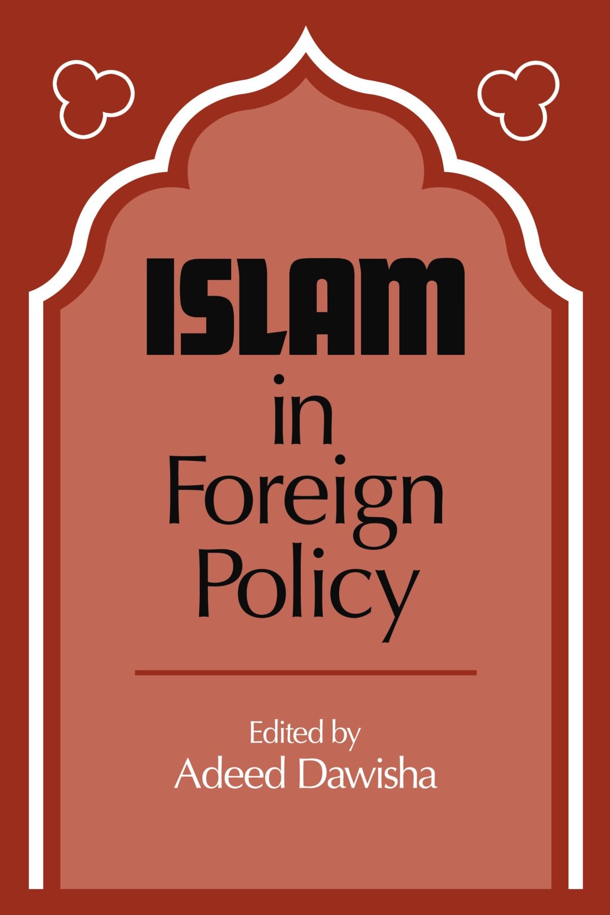 Islam in Foreign Policy by Adeed I. Dawisha - 9780521277402