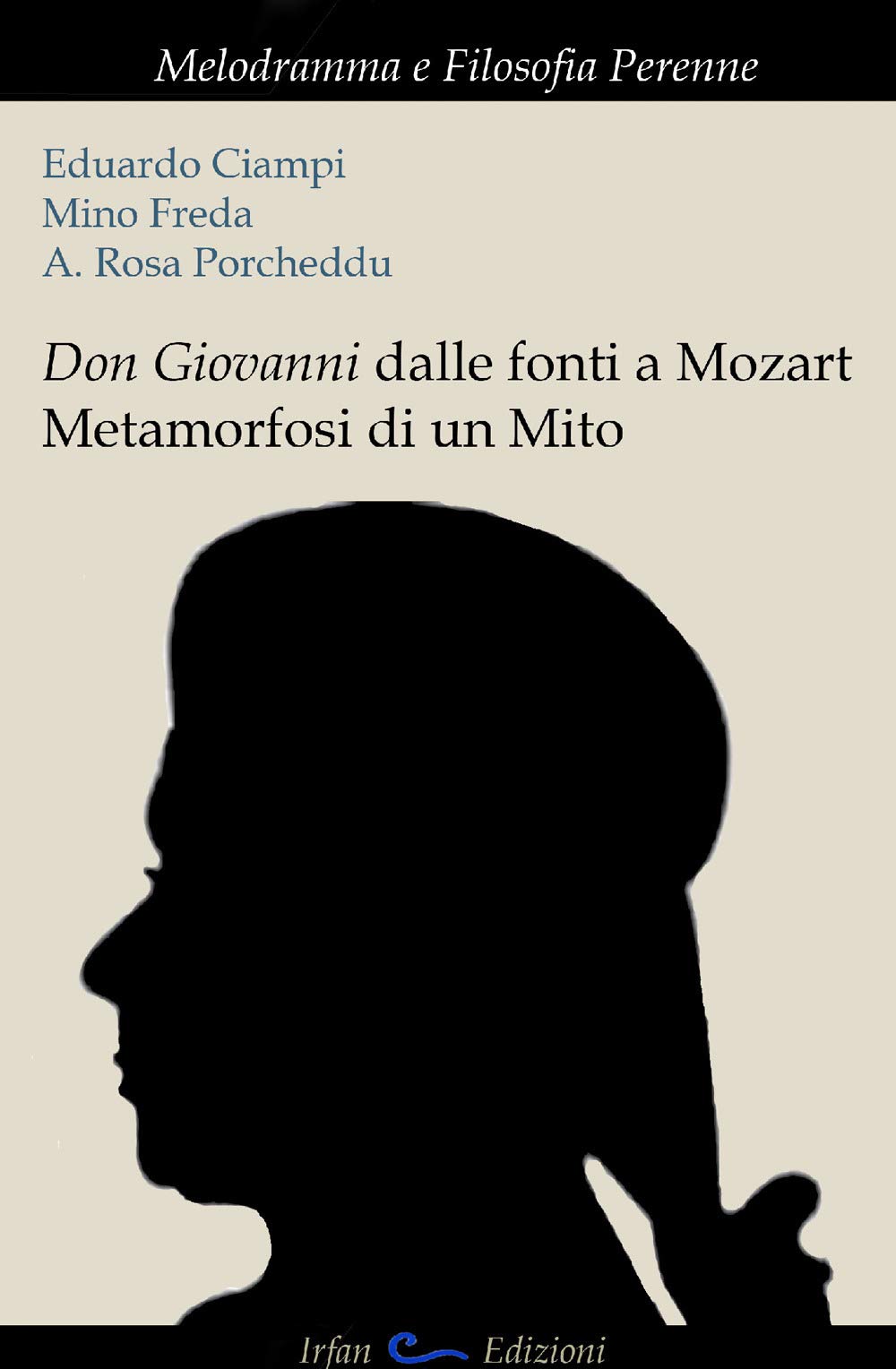 Don Giovanni Dalle Fonti A Mozart. Metamorfosi Di Un Mito - 4