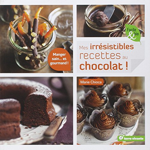Télécharger Irresistibles Recettes au Chocolat (Mes) Livre eBook France