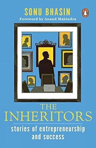 Inheritors, The : Stories of Entrepreneu