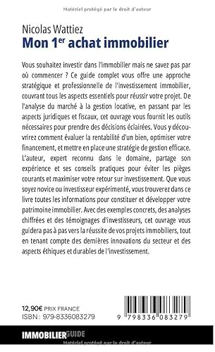 Mon 1er achat immobilier: Le Guide complet pour réussir votre investissement (French Edition)