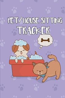 Pet/House Sitting Tracker: Notebook for kids For Pet House Sitting Business to write in I Organizer and tracker for women, girls, men who house or pet sit I 6 x 9 in 100 page