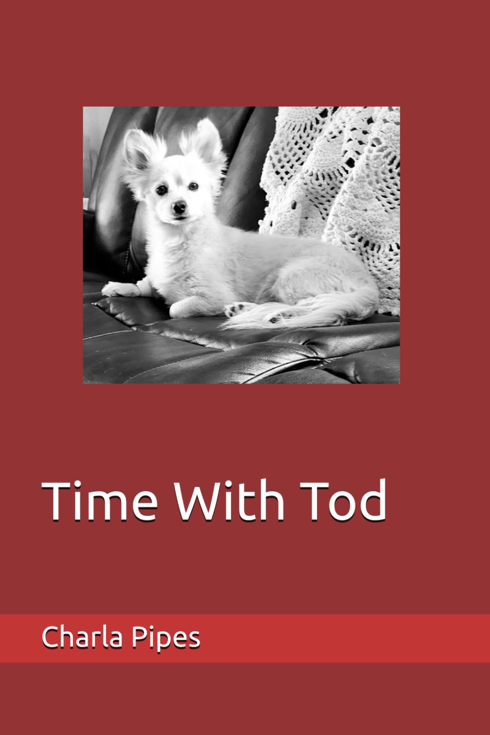 Time With Tod: Life and Times of Tod