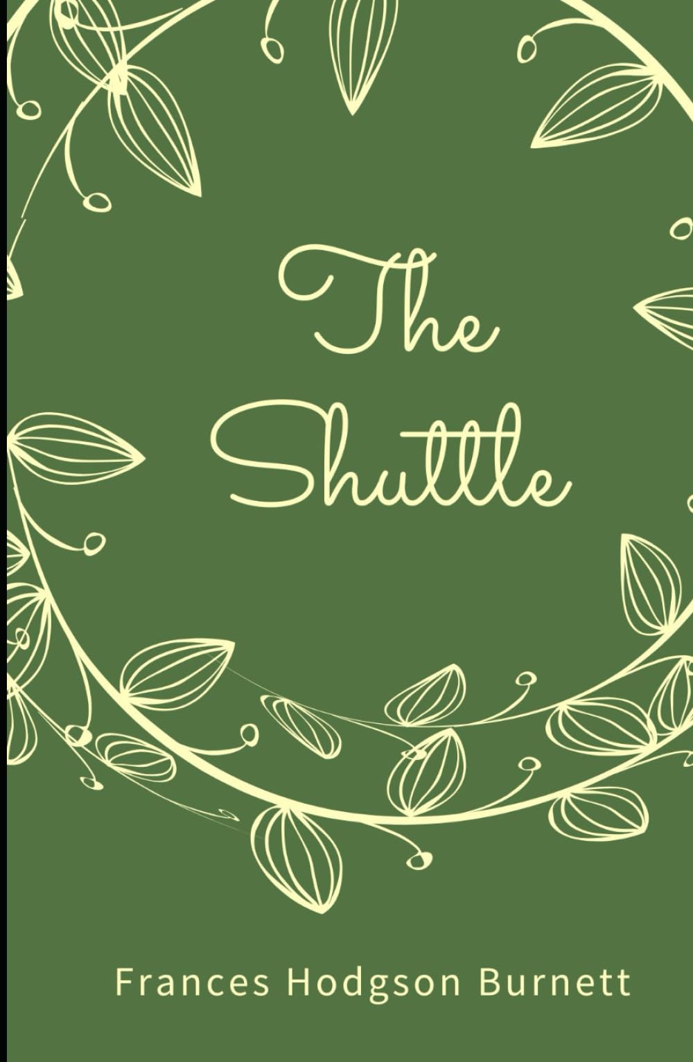 The Shuttle: A Gripping Historical Novel of Revenge, Romance, and Renewal