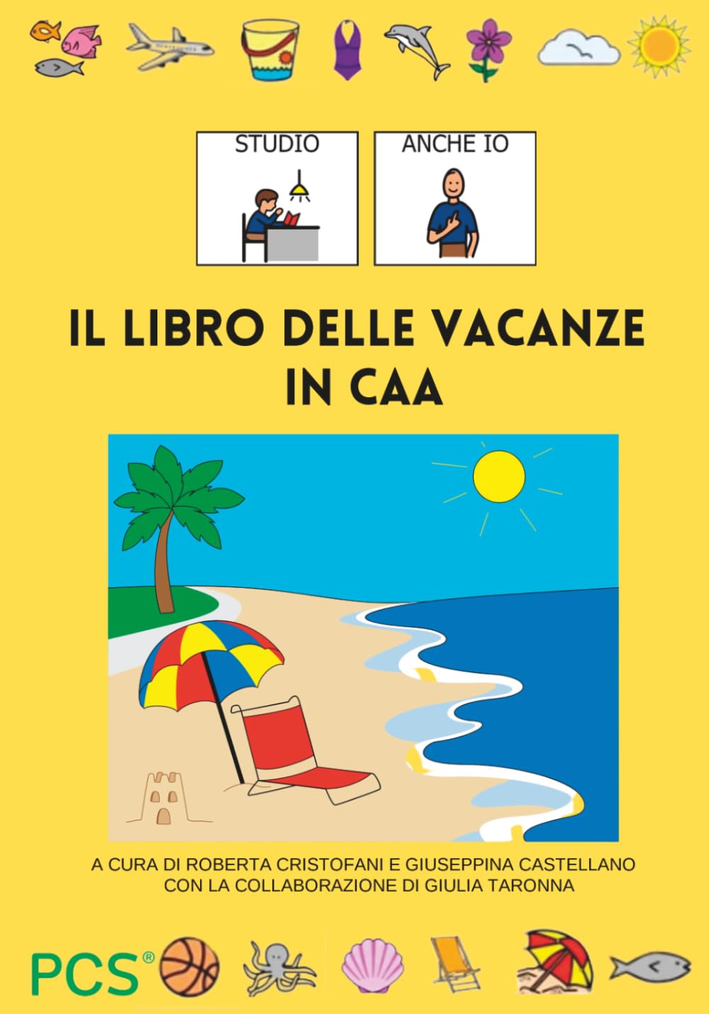 IL LIBRO DELLE VACANZE IN CAA: quaderno operativo per l'estate in comunicazione aumentativa e alternativa
