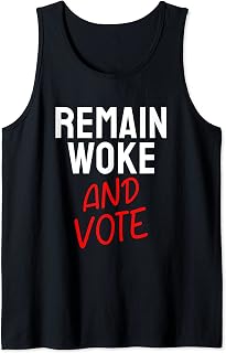 Remain Woke And Vote Tank Top