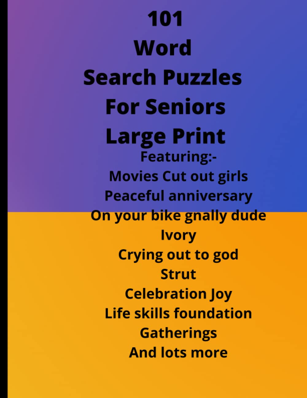 101 word search Puzzles for Seniors Large Print: Themed Word Find Puzzles word searches large print a word puzzles For All age Groups To Enjsearch oy ... Adults Teens and cleaver kids 8.5 x 11 inch