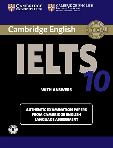 Cambridge IELTS 10 Student's Book with Answers with Audio: Authentic Examination Papers from Cambridge English Language Assessment (IELTS Practice Tests)