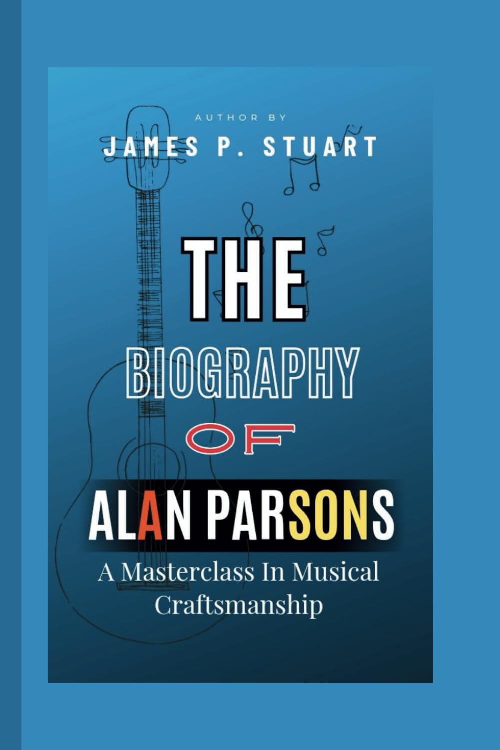 The Biography Of Alan Parsons: A Masterclass in Musical Craftsmanship