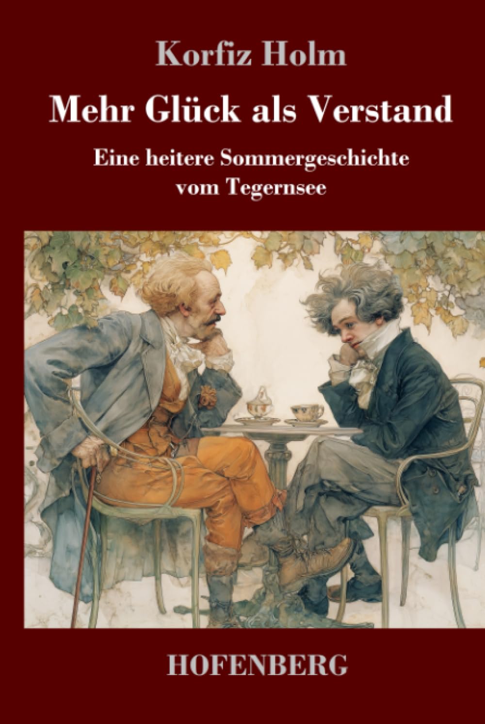 Mehr Glück als Verstand: Eine heitere Sommergeschichte vom Tegernsee