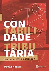 Contabilidade tributária:: dos conceitos à aplicação