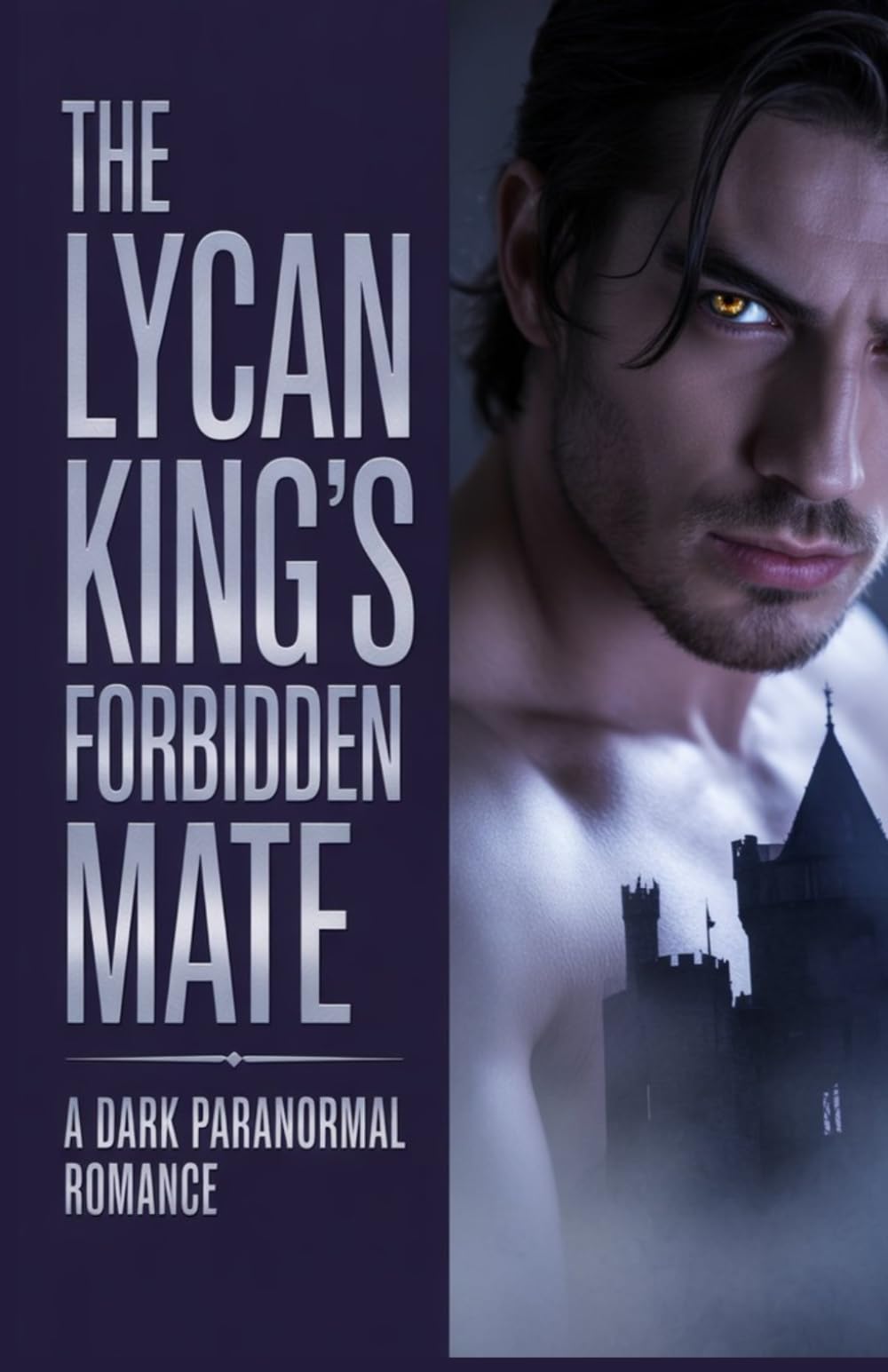 The Lycan King's Forbidden Mate: A Dark Paranormal Romance