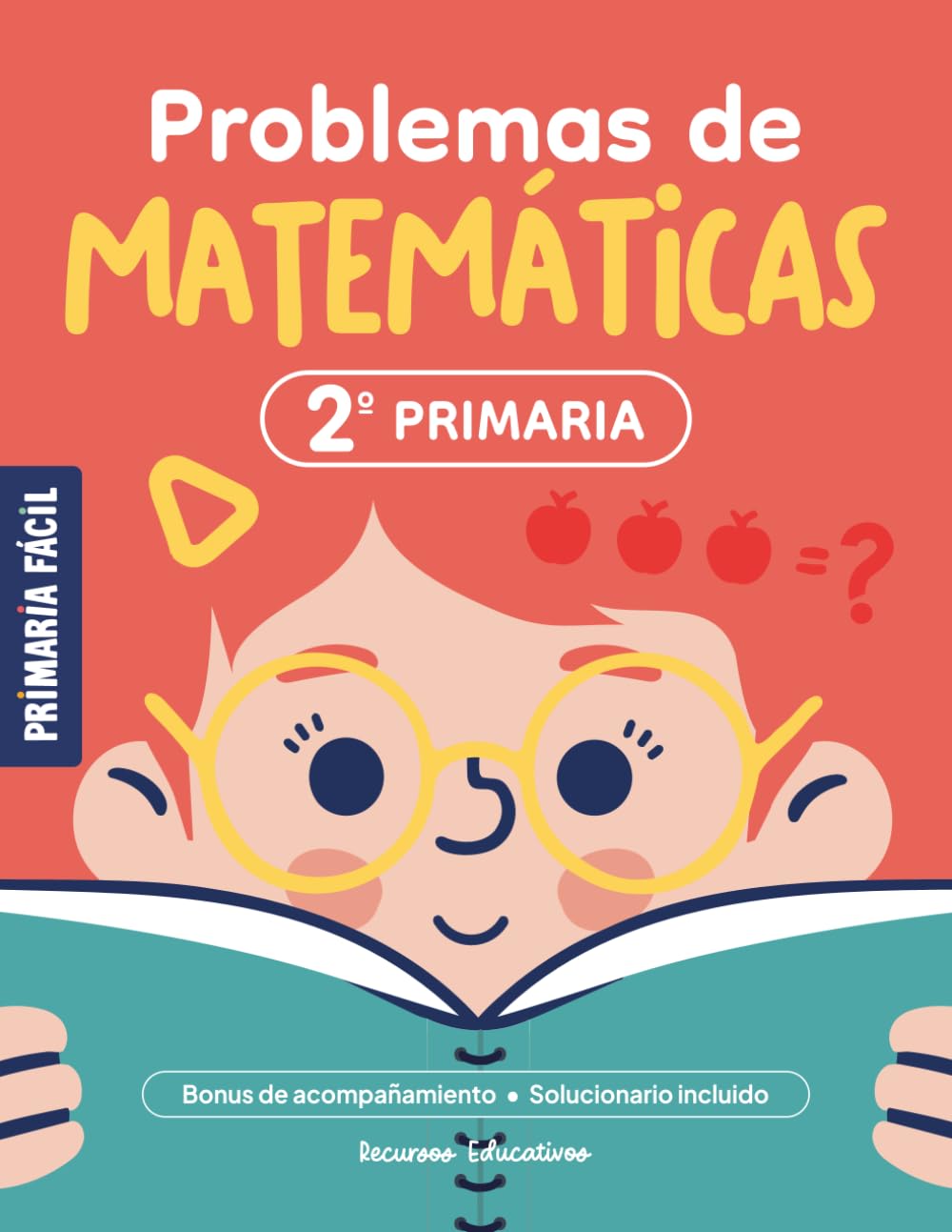 Problemas de Matemáticas 2º de Primaria: Cuaderno de repaso de matemáticas con más de 100 ejercicios para niños de 7 y 8 años