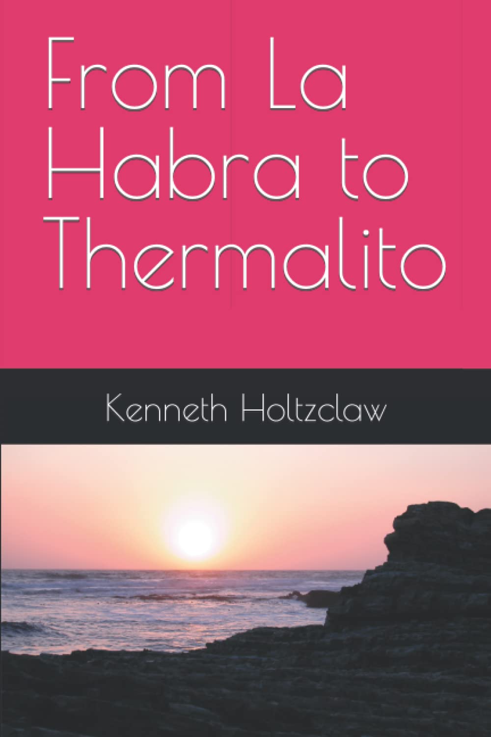 From La Habra to Thermalito