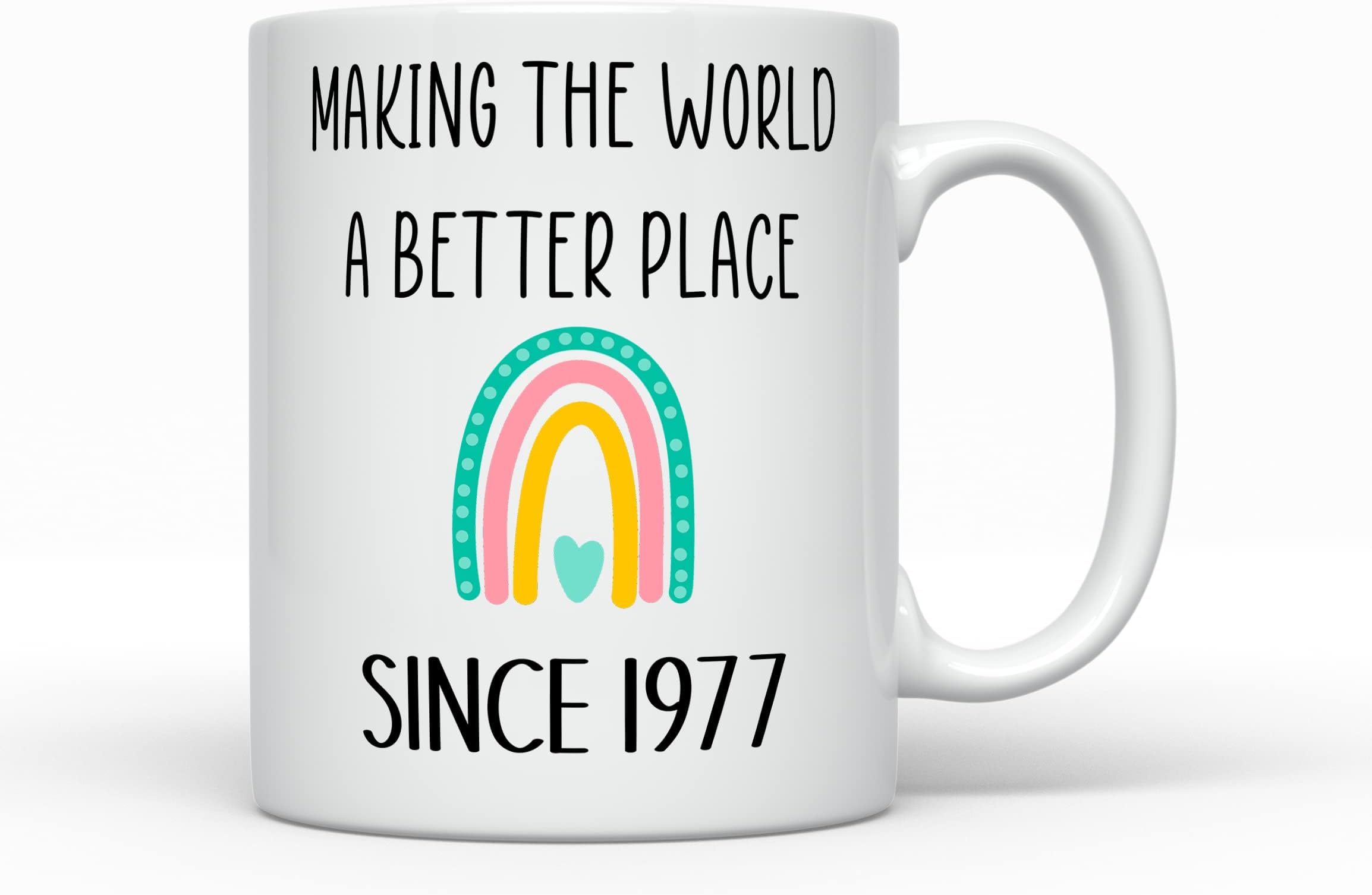 Making the World a better place since 1977, Born in 1977 Coffee Mug, 45 Years old, Women's Gift for 45th Birthday, Present Cup for Her