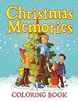 Christmas Memories Coloring Book: Christmas Memories Coloring Book for Kids 151516988X Book Cover
