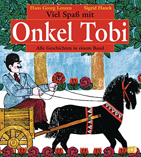 Viel Spaß mit Onkel Tobi: Alle Geschichten in einem Band Viel Spaß mit Onkel Tobi: Alle Geschichten in einem Band