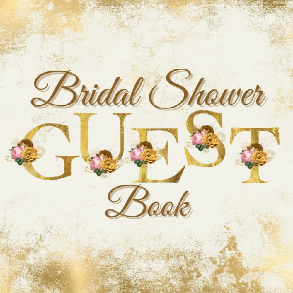 Bridal Shower Guest Book: Gold Foil Vintage Hen Party Keepsake To Write In Messages, Advice, Well Wishes & Photo's With Gift Log / Bachelorette Gift