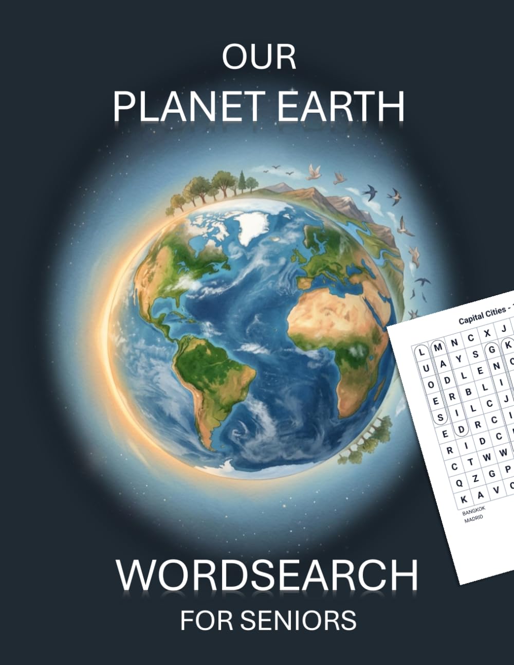 Our Planet Earth Word Search for Seniors: Large Print Easy Puzzles Ages 50–80 Relaxing Activities for the Mind