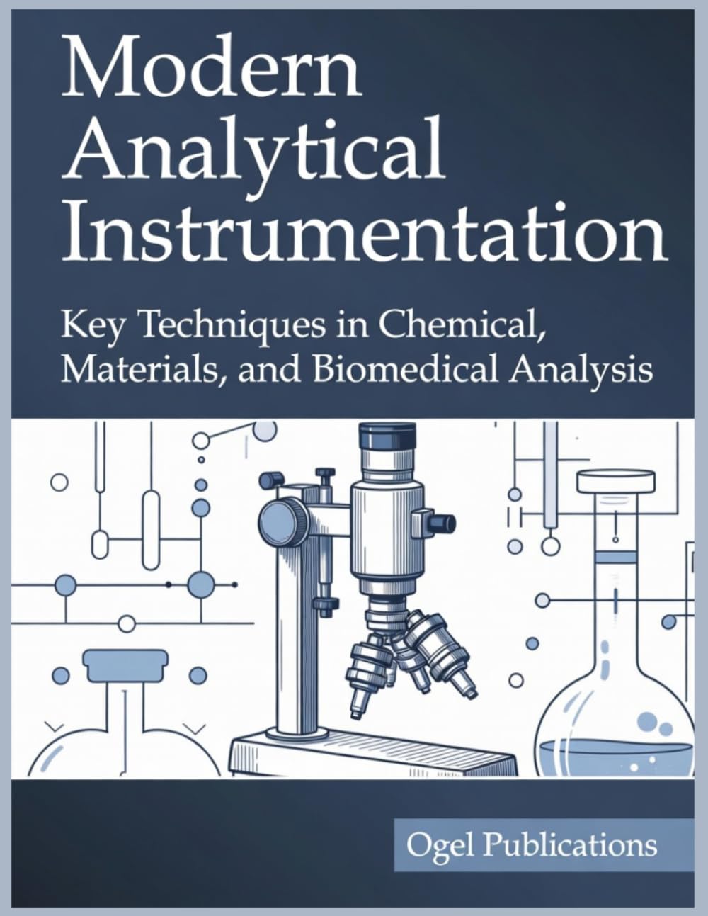 Modern Analytical Instrumentation: Key Techniques in Chemical, Materials, and Biomedical Analysis